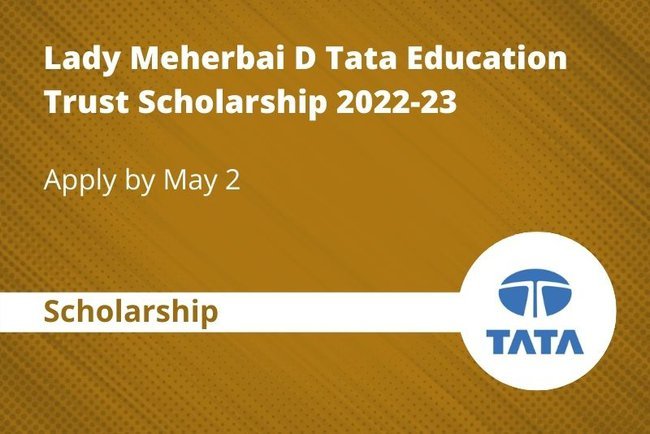 Lady Meherbai D Tata Education Trust Scholarship