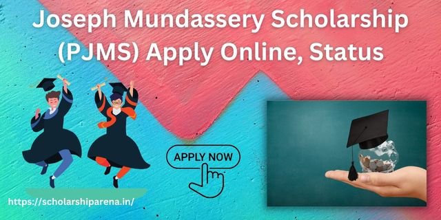 Joseph Mundassery Scholarship Online Application Process