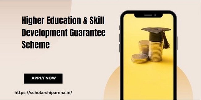 Higher Education & Skill Development Guarantee Scheme