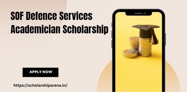 SOF Defence Services Academician Scholarship