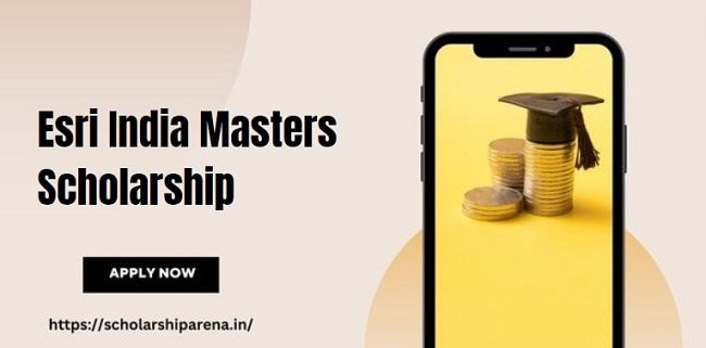 Esri India Masters Scholarship 