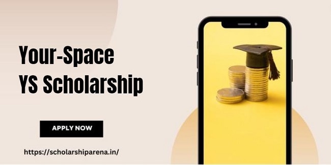 Your-Space YS Scholarship