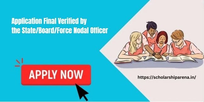 Application Final Verified by the State/Board/Force Nodal Officer