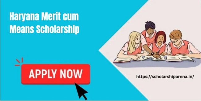 Haryana Merit cum Means Scholarship