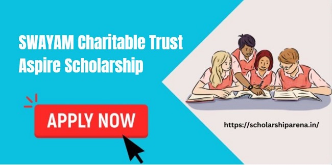 SWAYAM Charitable Trust Aspire Scholarship