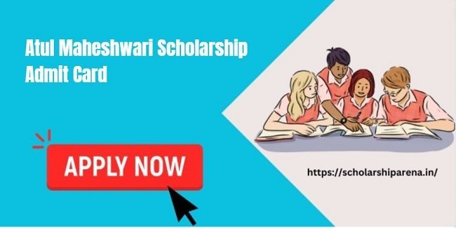 Atul Maheshwari Scholarship Admit Card 