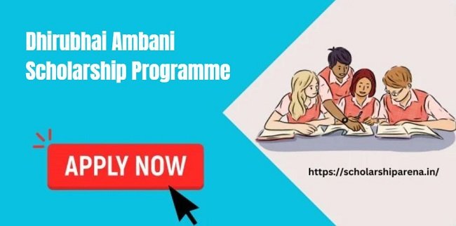 Dhirubhai Ambani Scholarship Programme