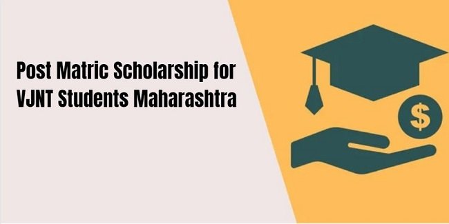 Post Matric Scholarship for VJNT Students Maharashtra 