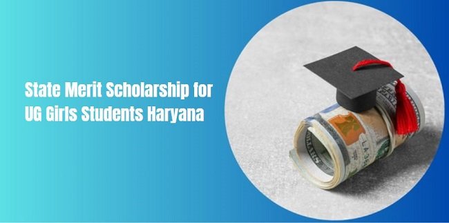 State Merit Scholarship for UG Girls Students Haryana