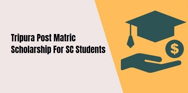 Tripura Post Matric Scholarship For SC Students