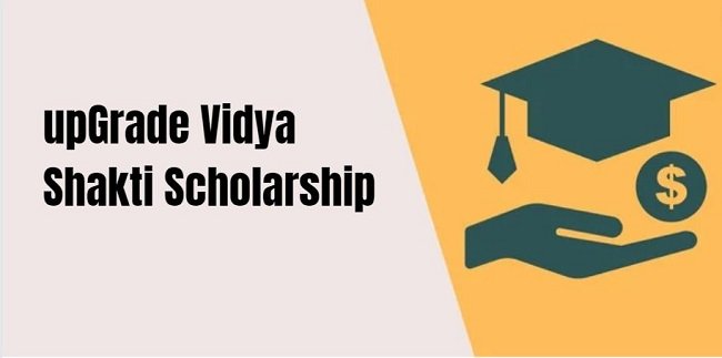upGrade Vidya Shakti Scholarship