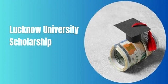 Lucknow University Scholarship 