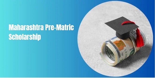 Maharashtra Pre-Matric Scholarship 