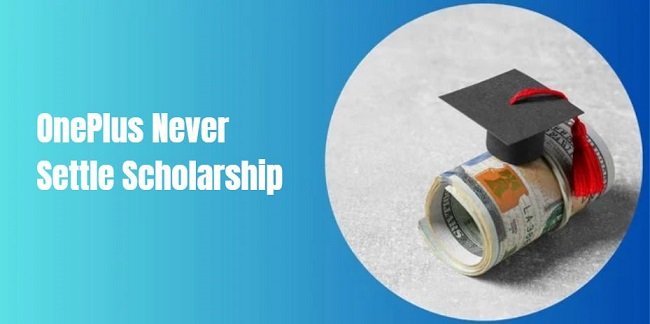 OnePlus Never Settle Scholarship