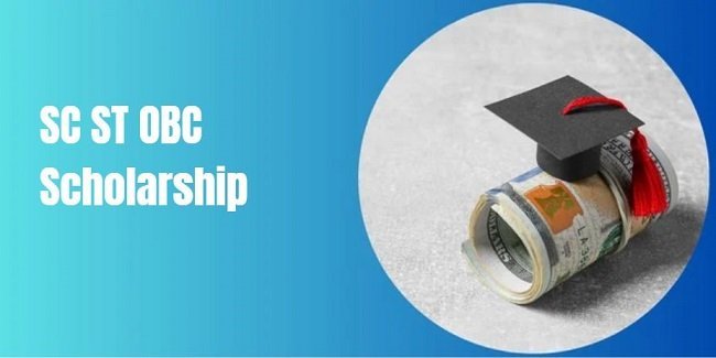 SC ST OBC Scholarship 2024: Apply Online, Eligibility and List