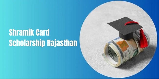 Shramik Card Scholarship Rajasthan