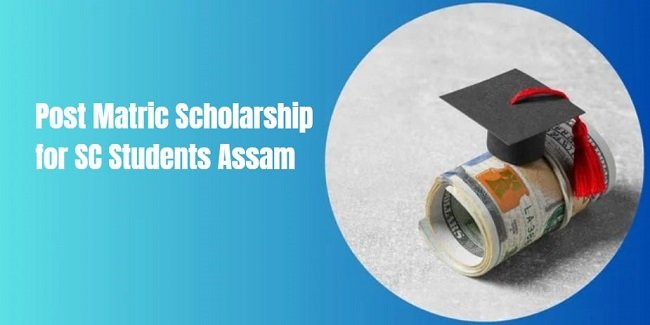 Post Matric Scholarship for SC Students Assam