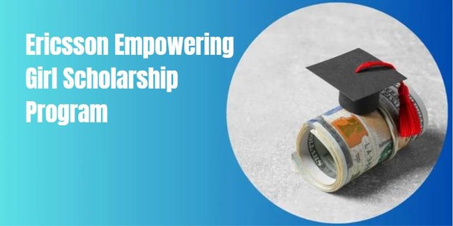 Ericsson Empowering Girl Scholarship Program