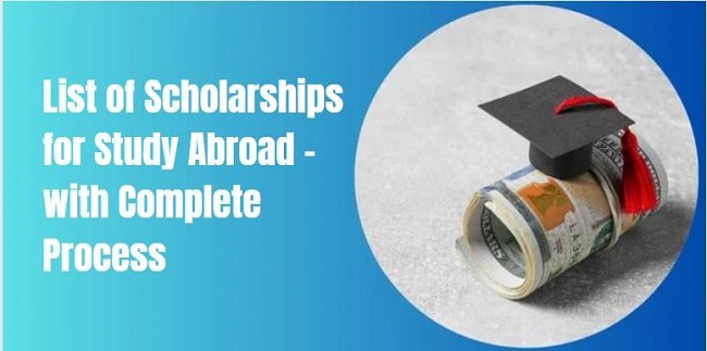 List of Scholarships for Study Abroad - with Complete Process