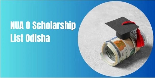 NUA O Scholarship List Odisha 