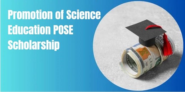 Promotion of Science Education POSE Scholarship