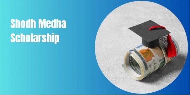 Shodh Medha Scholarship