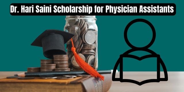 Dr. Hari Saini Scholarship for Physician Assistants 
