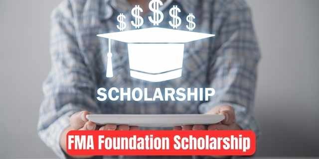 FMA Foundation Scholarship 