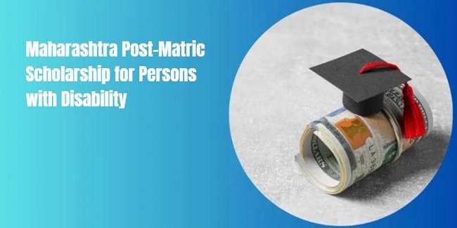 Maharashtra Post-Matric Scholarship for Persons with Disability