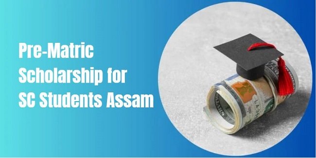 Pre-Matric Scholarship for SC Students Assam 