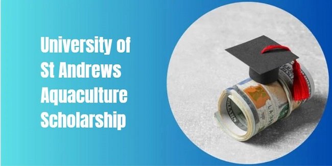 University of St Andrews Aquaculture Scholarship