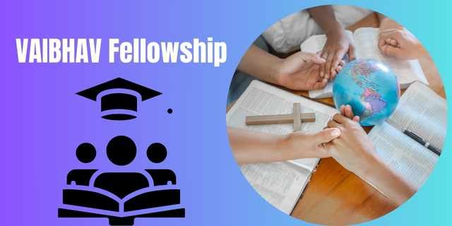 VAIBHAV Fellowship