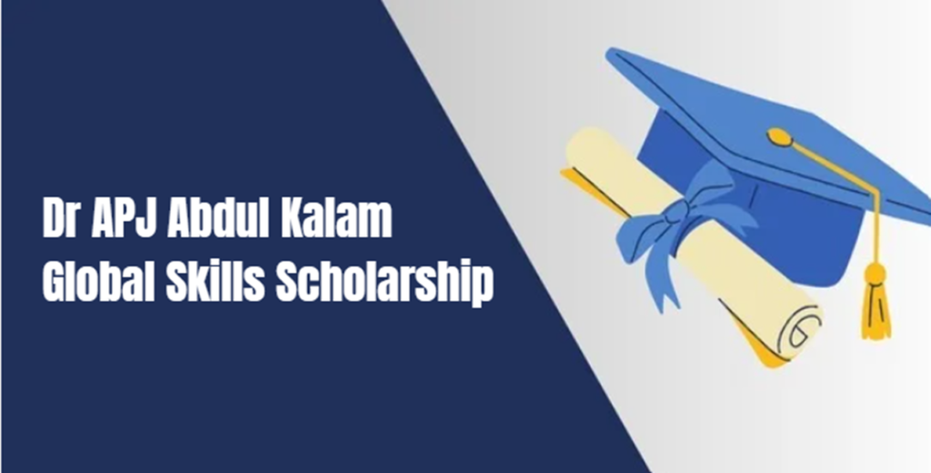 Dr APJ Abdul Kalam Global Skills Scholarship