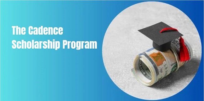 The Cadence Scholarship Program