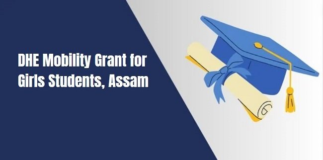 DHE Mobility Grant for Girls Students, Assam