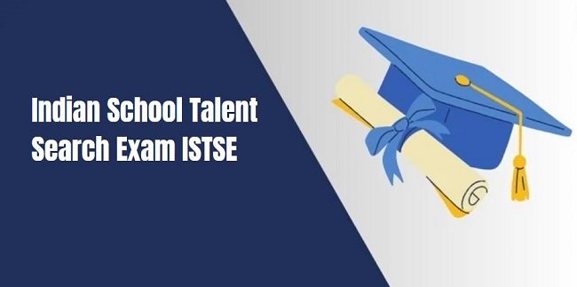 Indian School Talent Search Exam ISTSE