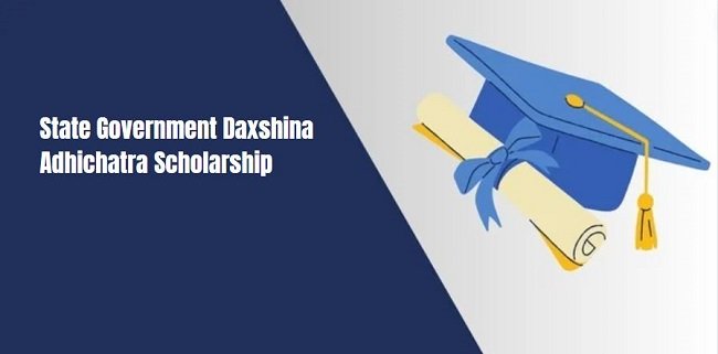 State Government Daxshina Adhichatra Scholarship