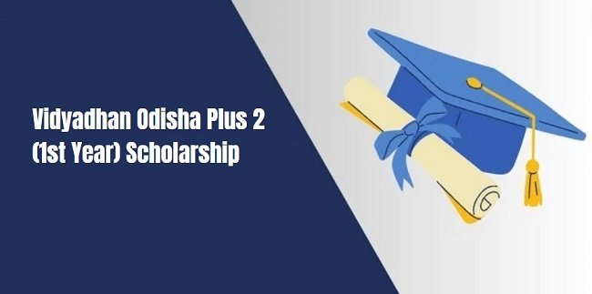 Vidyadhan Odisha Plus 2 (1st Year) Scholarship
