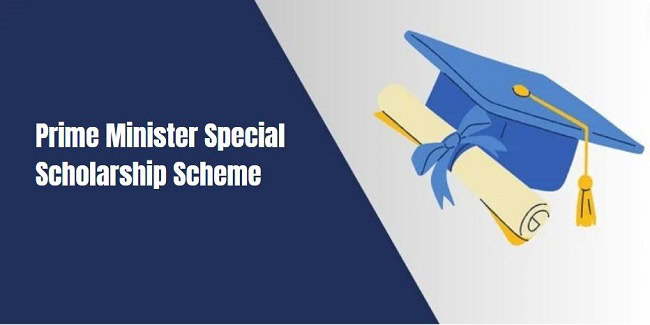 Prime Minister Special Scholarship Scheme