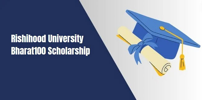 Rishihood University Bharat100 Scholarship