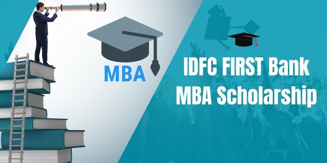 IDFC FIRST Bank MBA Scholarship