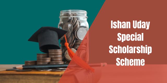 Ishan Uday Special Scholarship Scheme