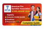 American Fire Sprinkler Association Scholarship 2026 – Complete Guide (Eligibility, Amount, Deadlines & Pros/Cons) American Fire Sprinkler Association Scholarship 2026 offering $1,000 to $2,000 for US high school and college students