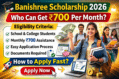Banishree Scholarship 2026 banner showing ₹700 per month benefit, eligibility criteria for school and college girls, and step-by-step online application process with apply now button.