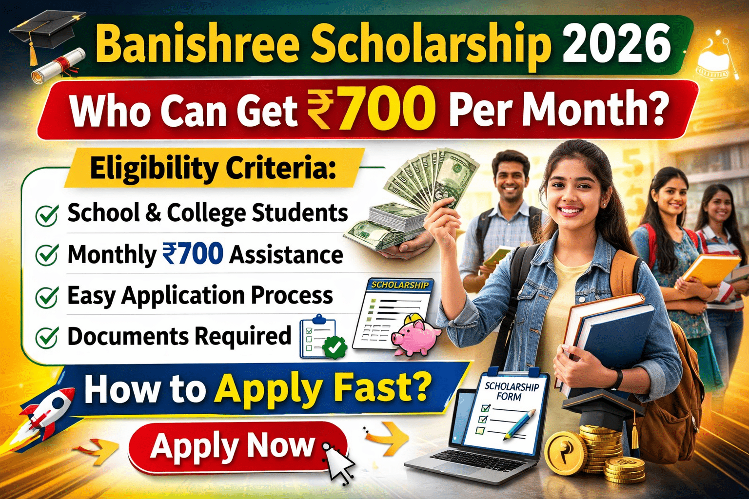 Banishree Scholarship 2026: Who Can Get ₹700 Per Month & How to Apply Fast Banishree Scholarship 2026 banner showing ₹700 per month benefit, eligibility criteria for school and college girls, and step-by-step online application process with apply now button.