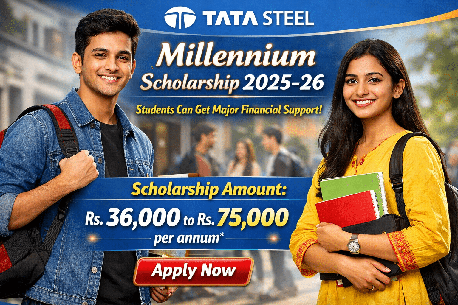Tata Steel Millennium Scholarship 2025-26: Students Can Get Up To 75,000 Rs Financial Support, Apply Now Tata Steel Millennium Scholarship 2025-26 banner showing Indian male and female students with scholarship amount ₹36,000 to ₹75,000 per annum and Apply Now button.
