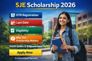 SJE Scholarship 2026 official banner showing OTR Registration, last date, eligibility, and apply now option by Social Justice and Empowerment for Indian students
