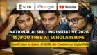 National AI Skilling Initiative 2026: 15,000 Free AI Scholarships by MIB, Google and YouTube, How to Enroll National AI Skilling Initiative 2026 with 15000 free AI scholarships by MIB Google YouTube and IICT