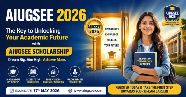 AIUGSEE 2026: The Key to Unlocking Your Academic Future with AIUGSEE Scholarship