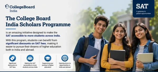 College Board India Scholars Programme: Unlock Up to 90% Discounts on the SAT